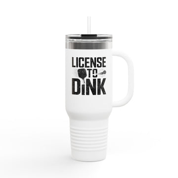 License to Dink Insulated Travel Mug, 40oz