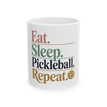 Eat Sleep Pickleball Repeat Ceramic Mug