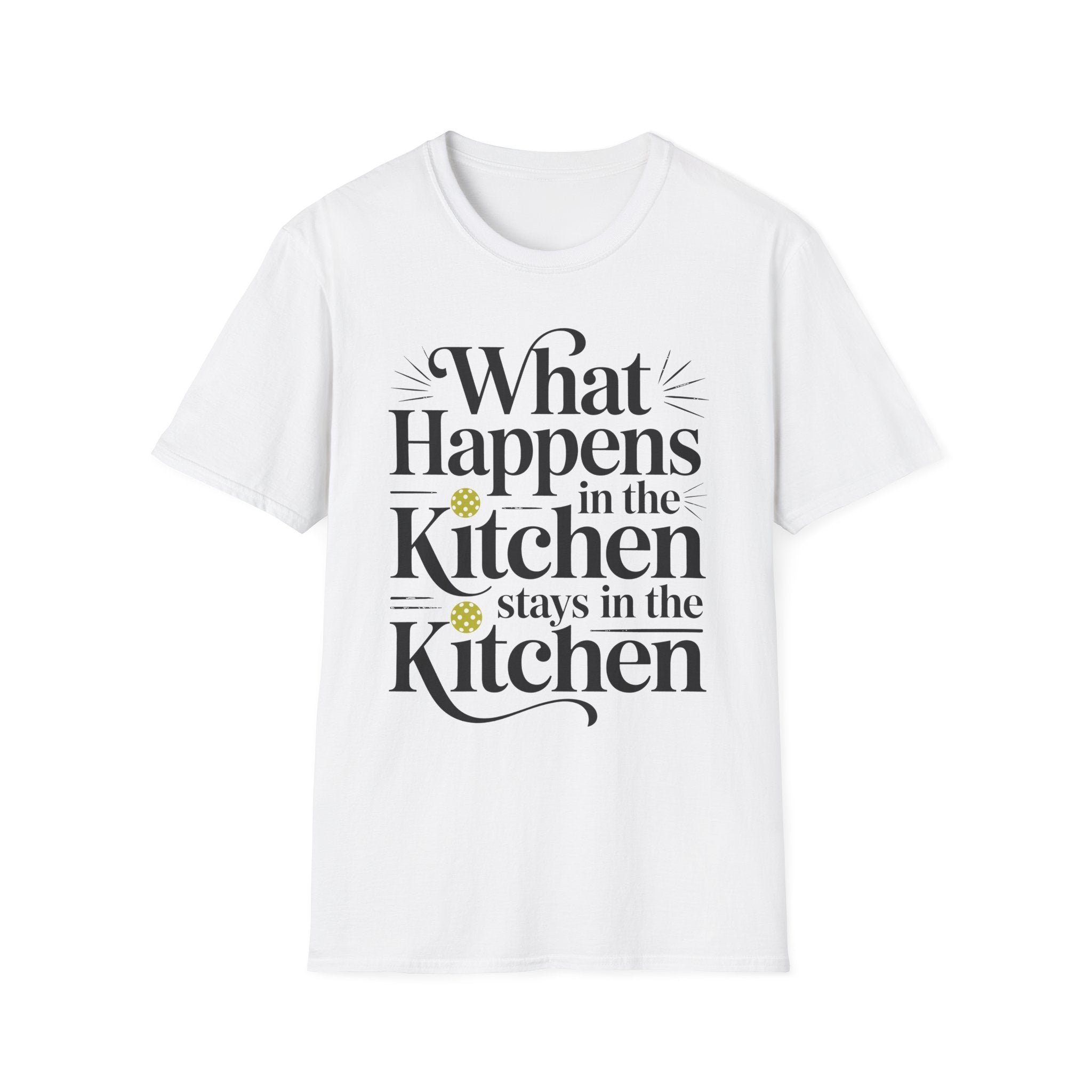 What happens in the Kitchen Stays in the kitchen - Pickleball Shirt