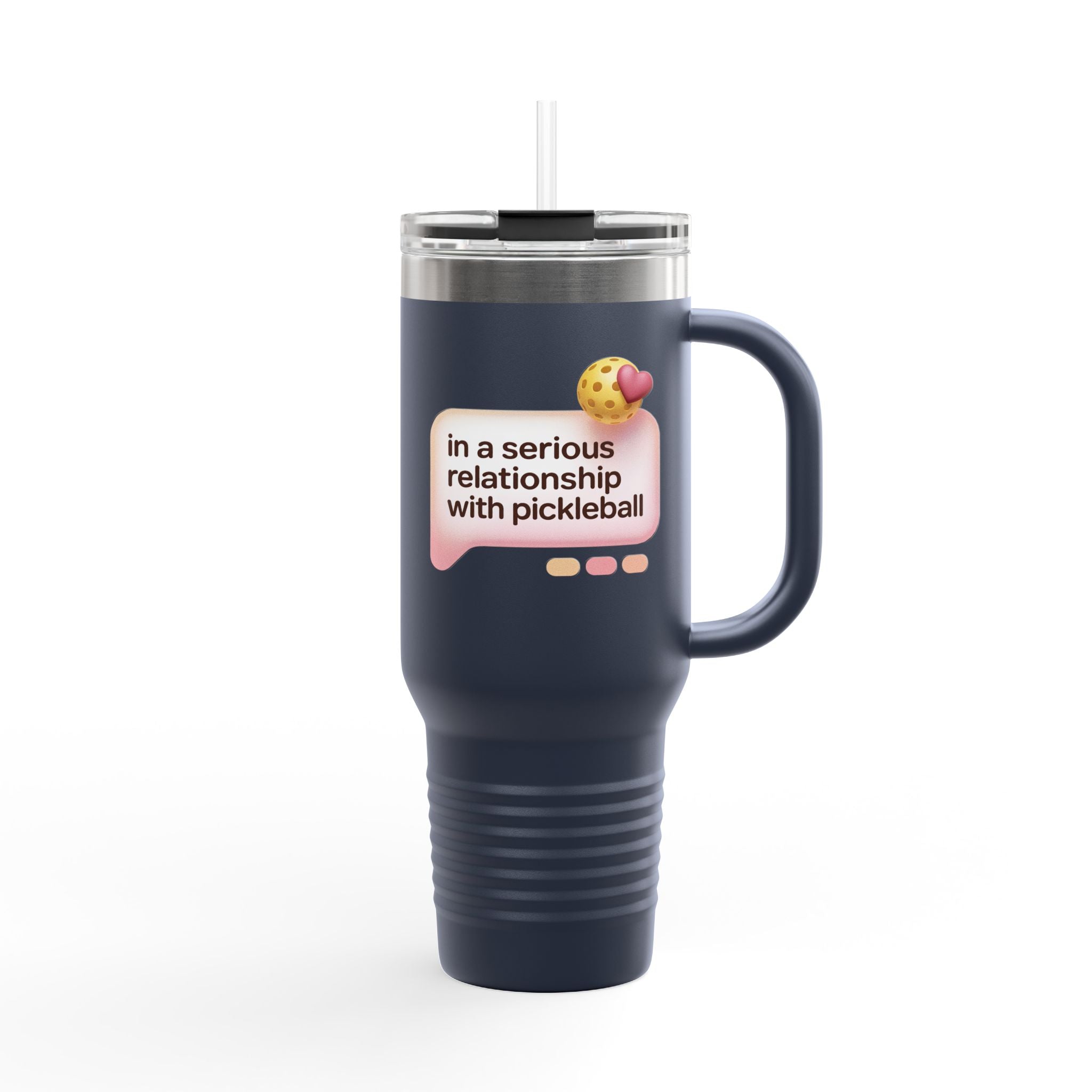 In A Serious Relationship With Pickleball Insulated Travel Mug, 40oz