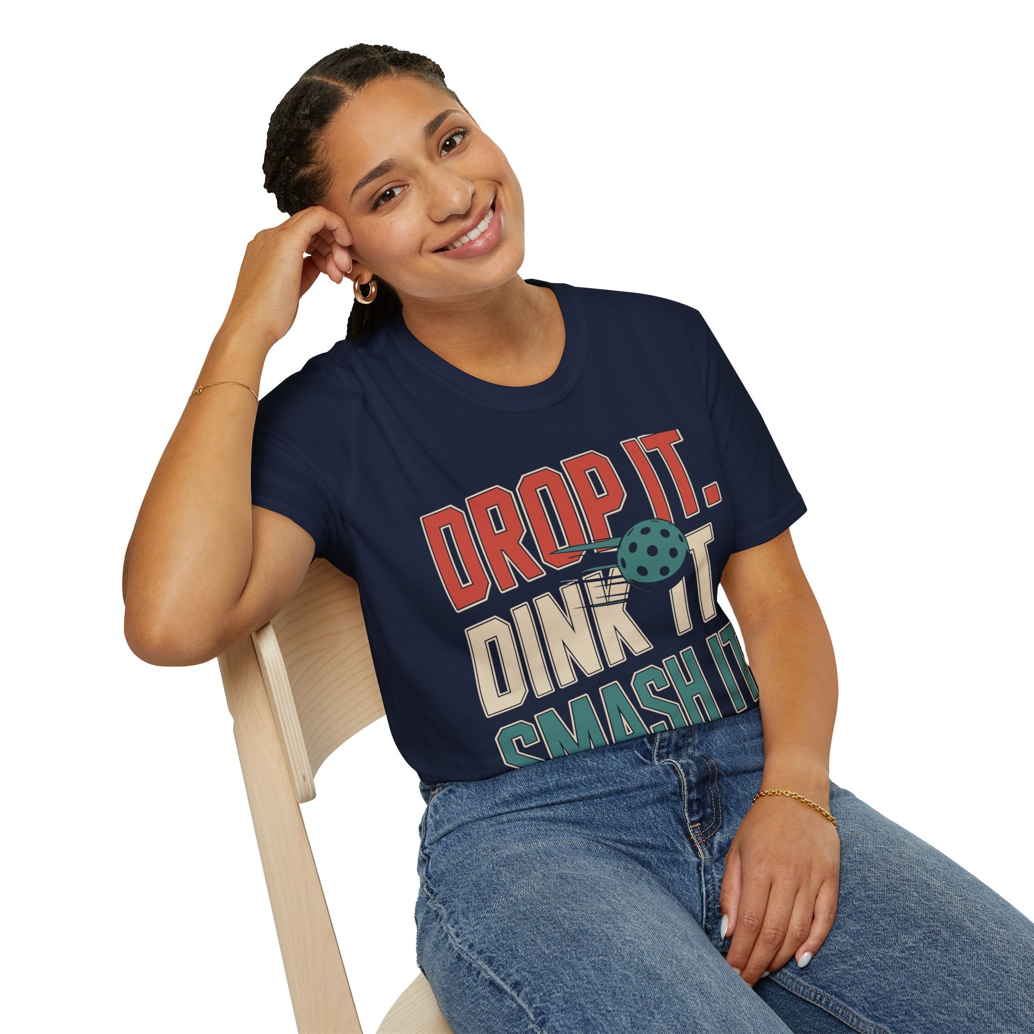 Drop it Dink it Smash it - Pickleball T-Shirt for Players