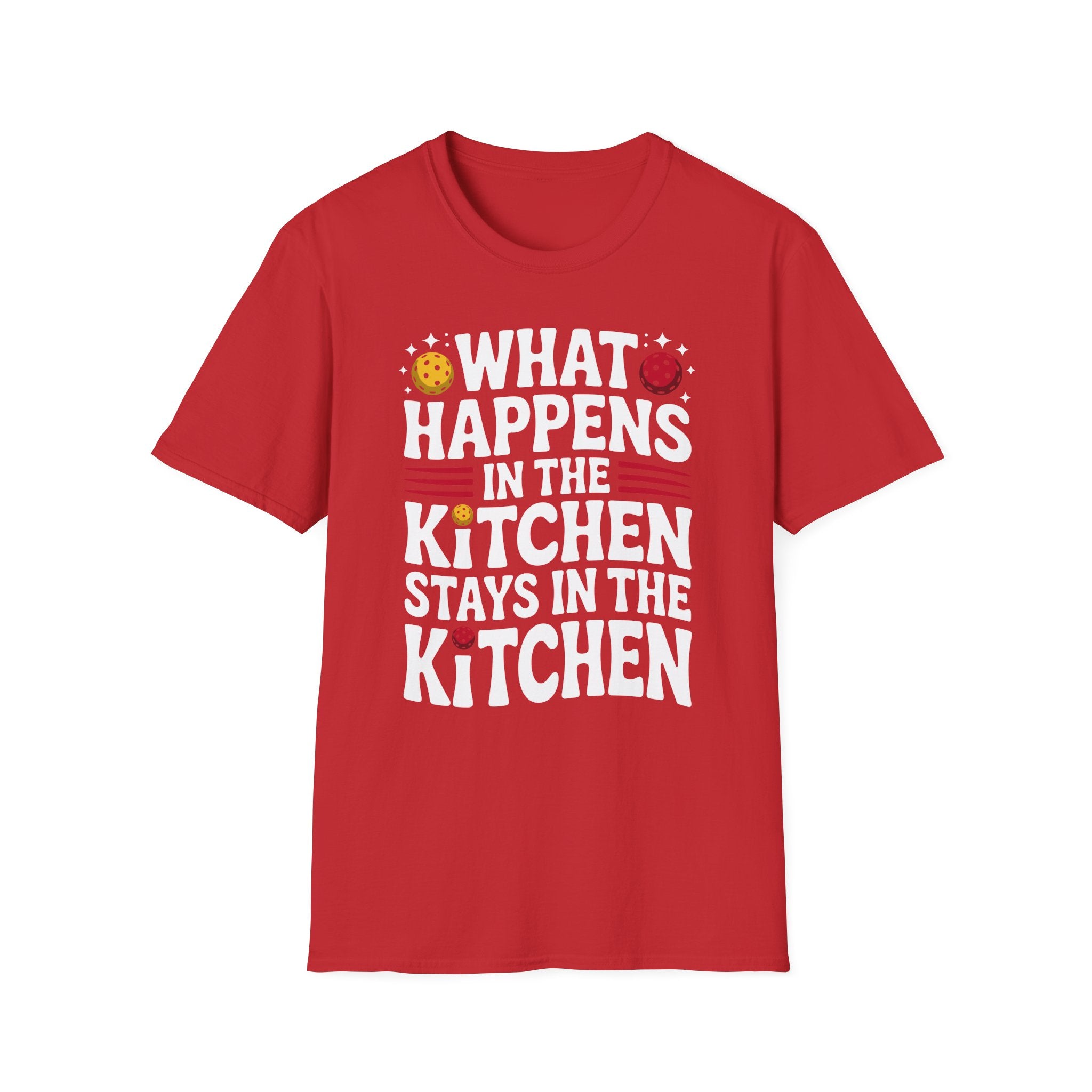 What happens in the Kitchen Stays in the kitchen - Pickleball Shirt