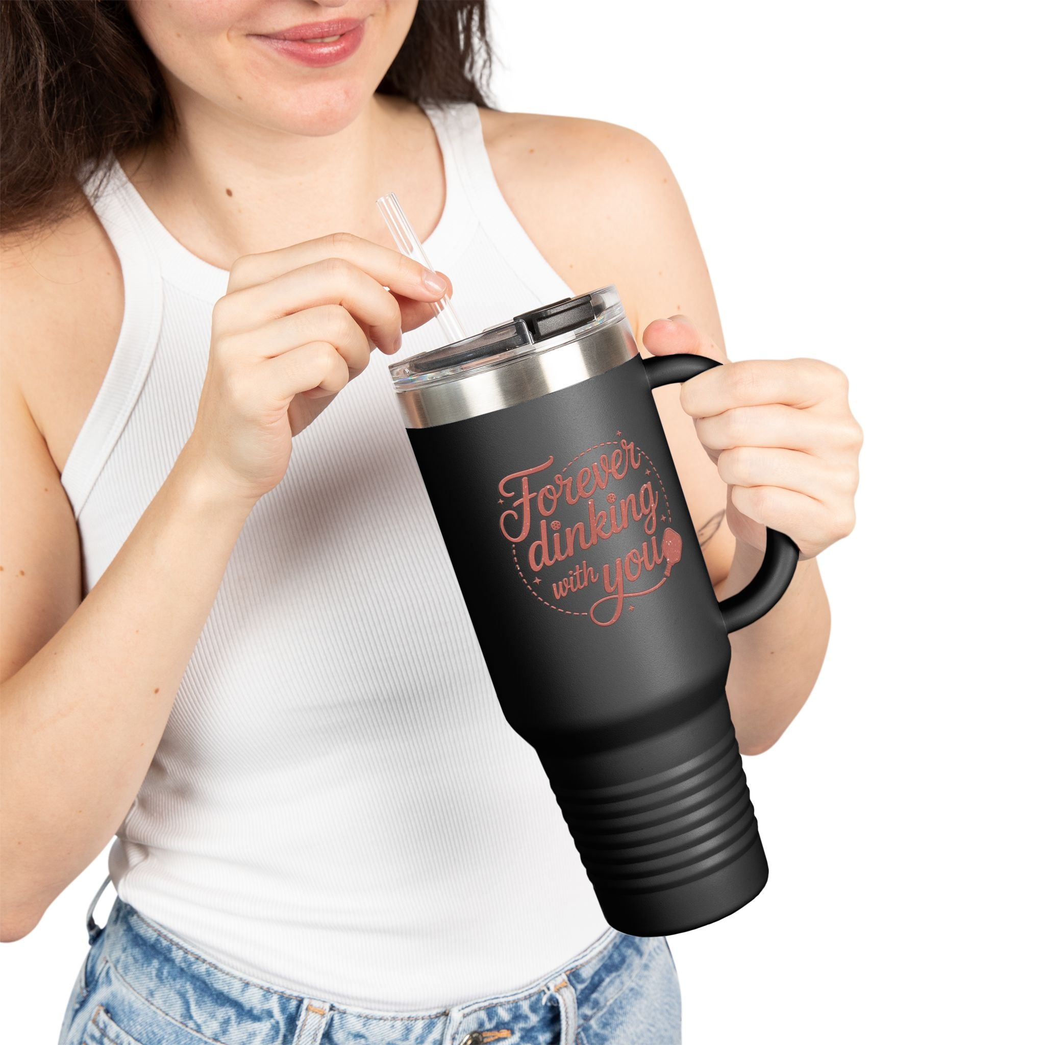 Forever Dinking with you Insulated Travel Mug, 40oz
