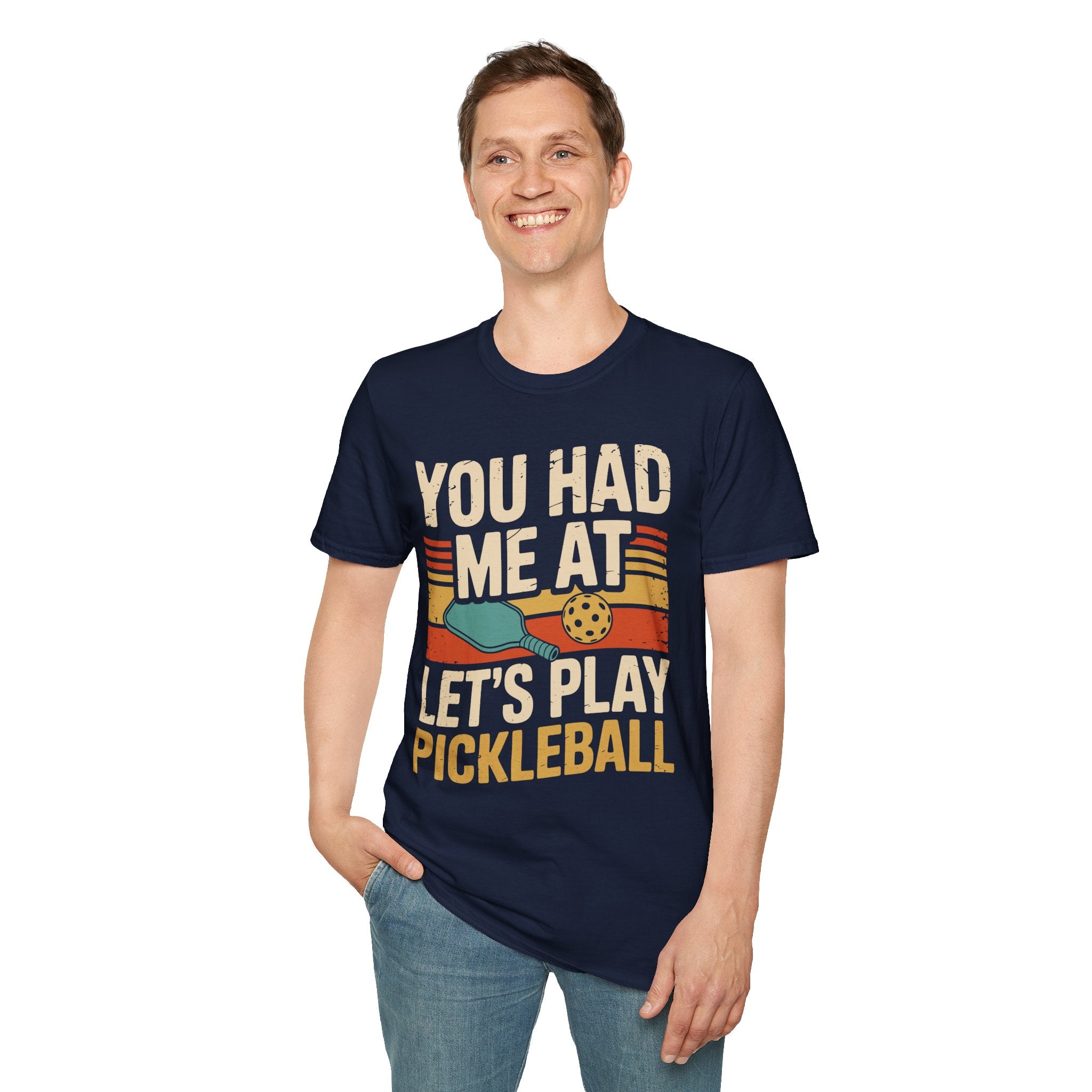 You Had me at let´s Play Pickleball - Gift Tee for Players