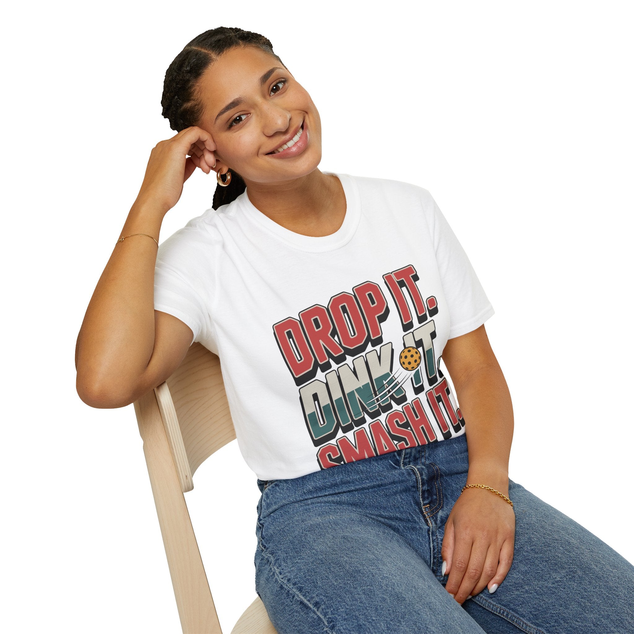 Drop it Dink it Smash it - Pickleball T-Shirt for Players