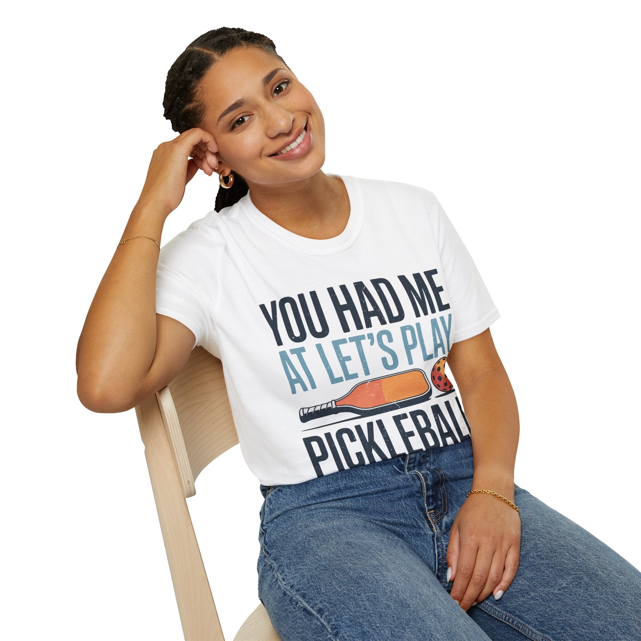 You Had me at let´s Play Pickleball - Gift Tee for Players