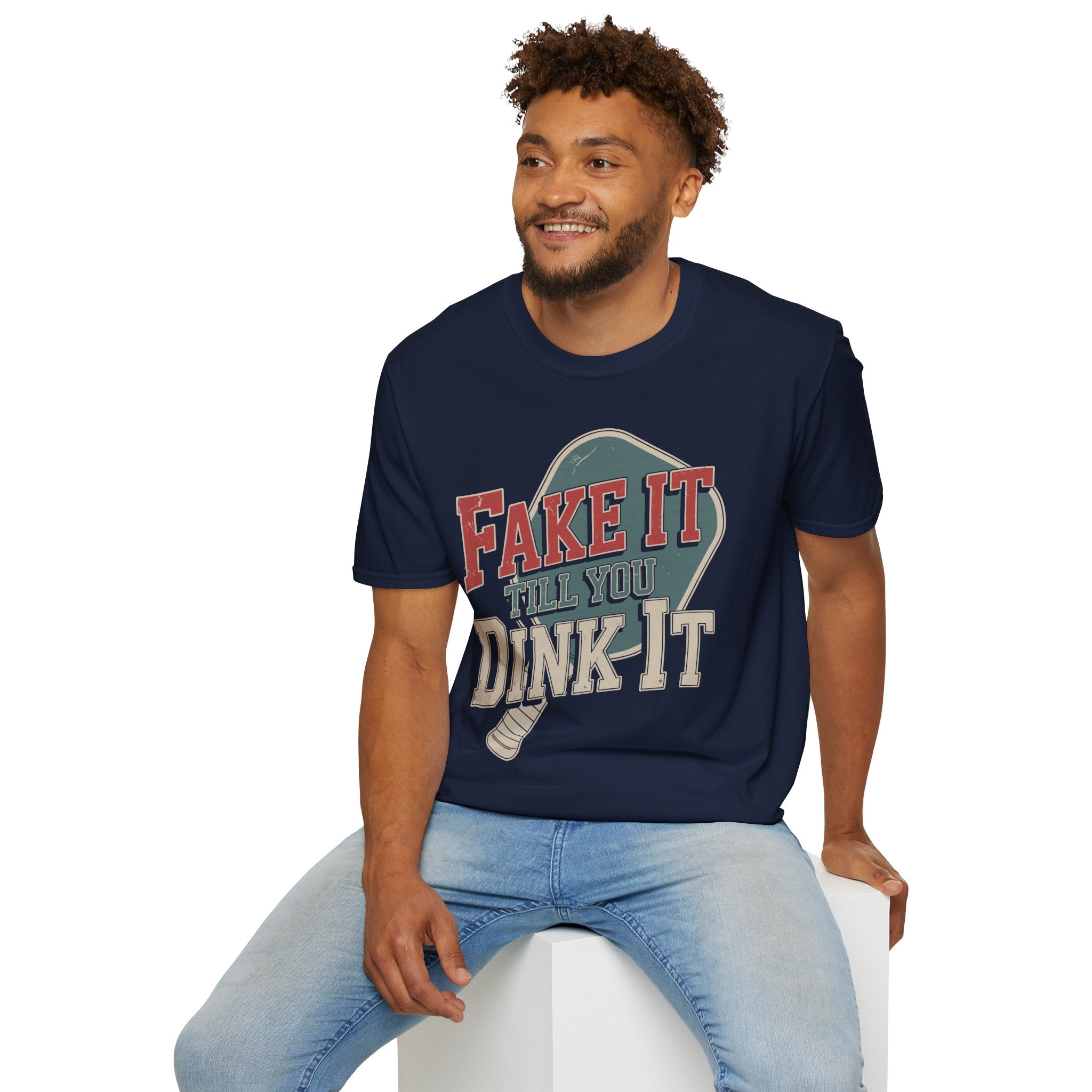 Fake it till you Dink it - Funny Pickleball T-Shirt