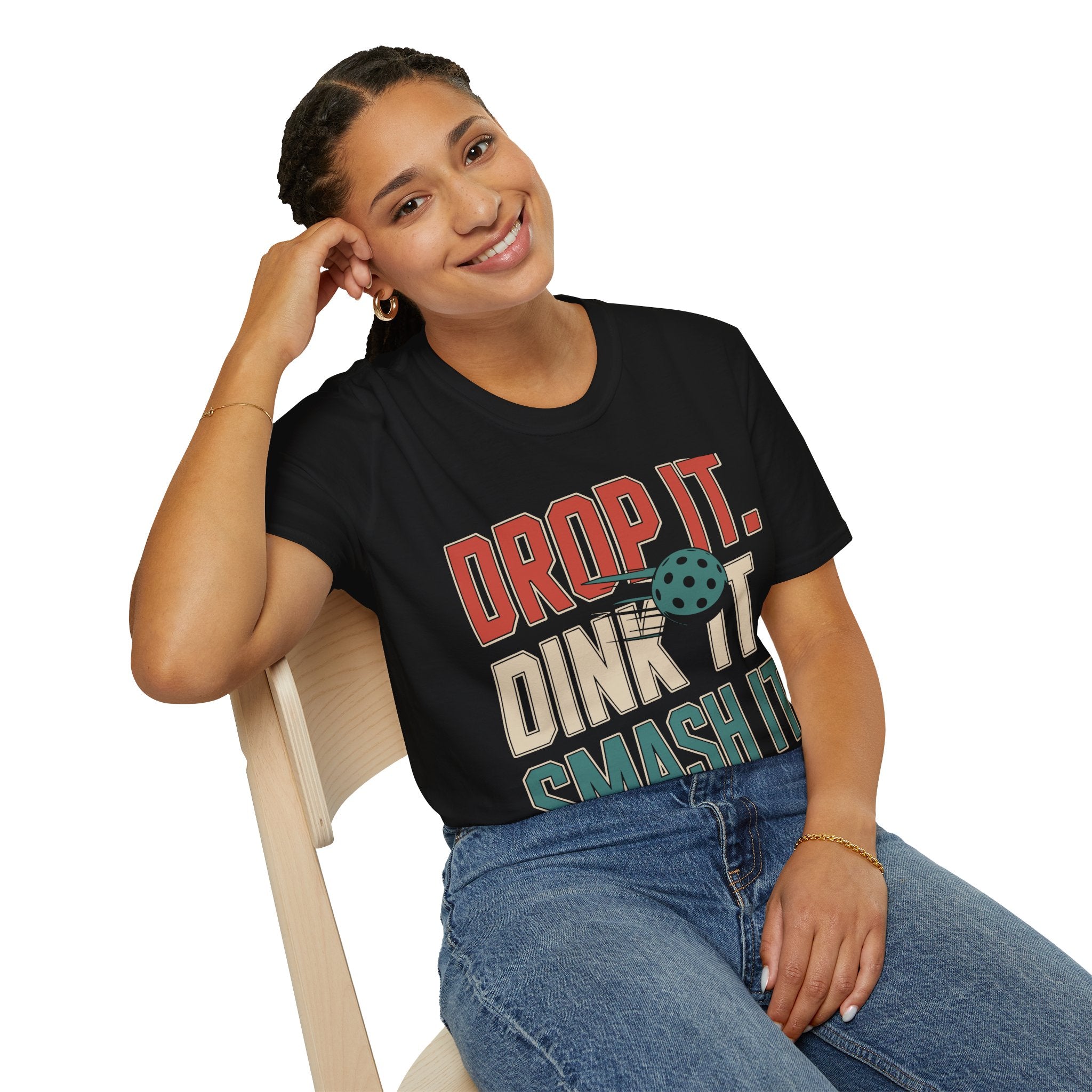 Drop it Dink it Smash it - Pickleball T-Shirt for Players