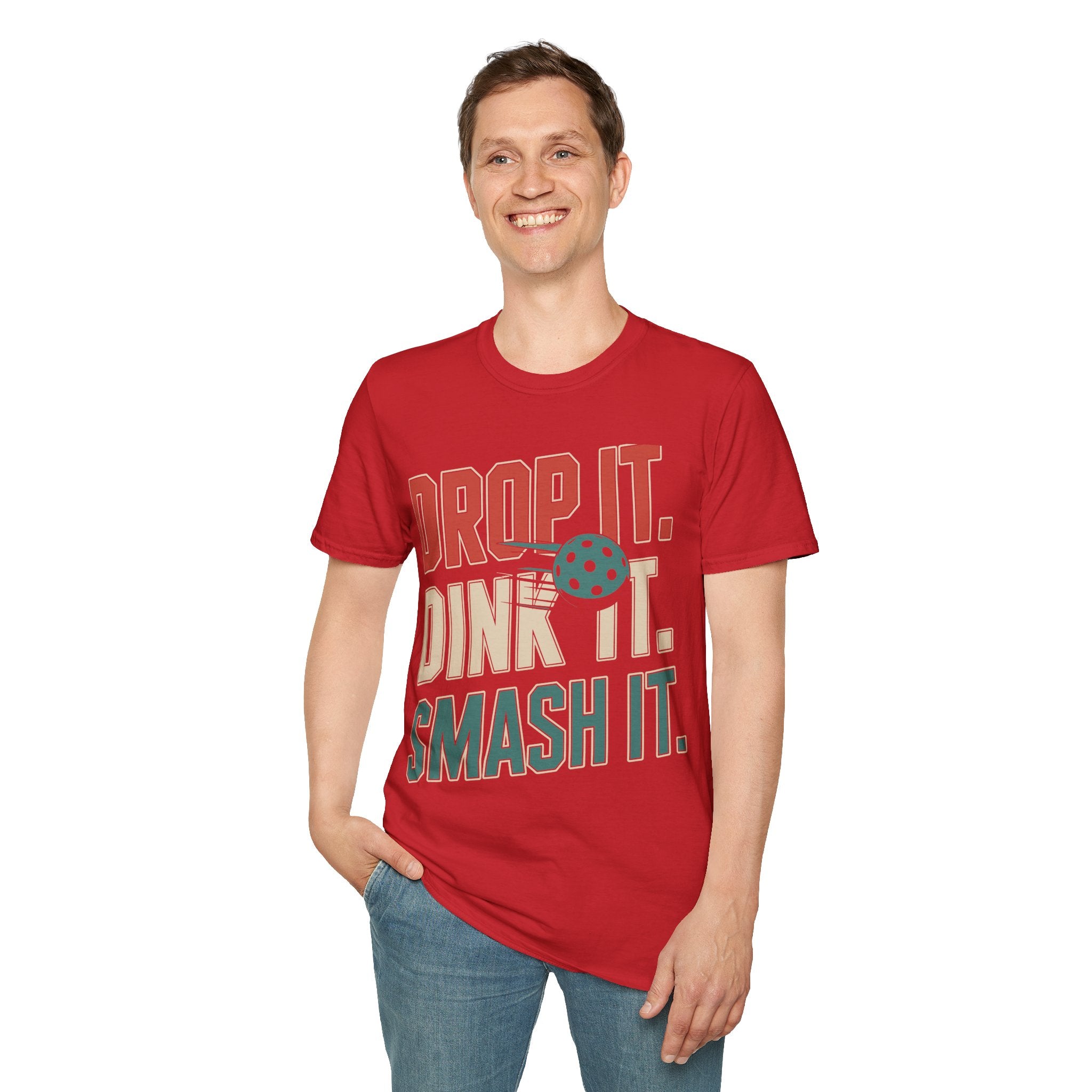 Drop it Dink it Smash it - Pickleball T-Shirt for Players