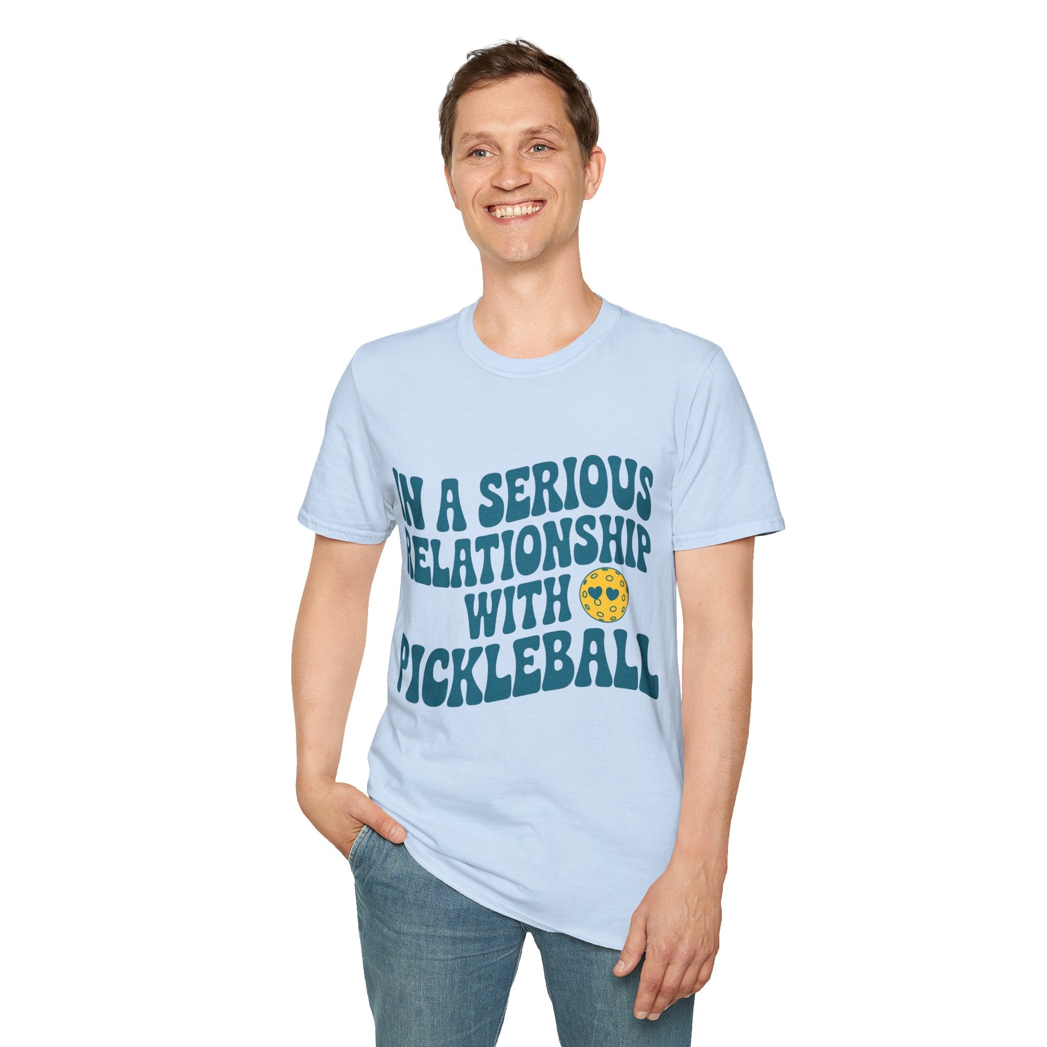 In a Serious Relationship with Pickleball - Funny Tee