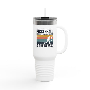 Pickleball where 50 is the new 30 Insulated Travel Mug, 40oz