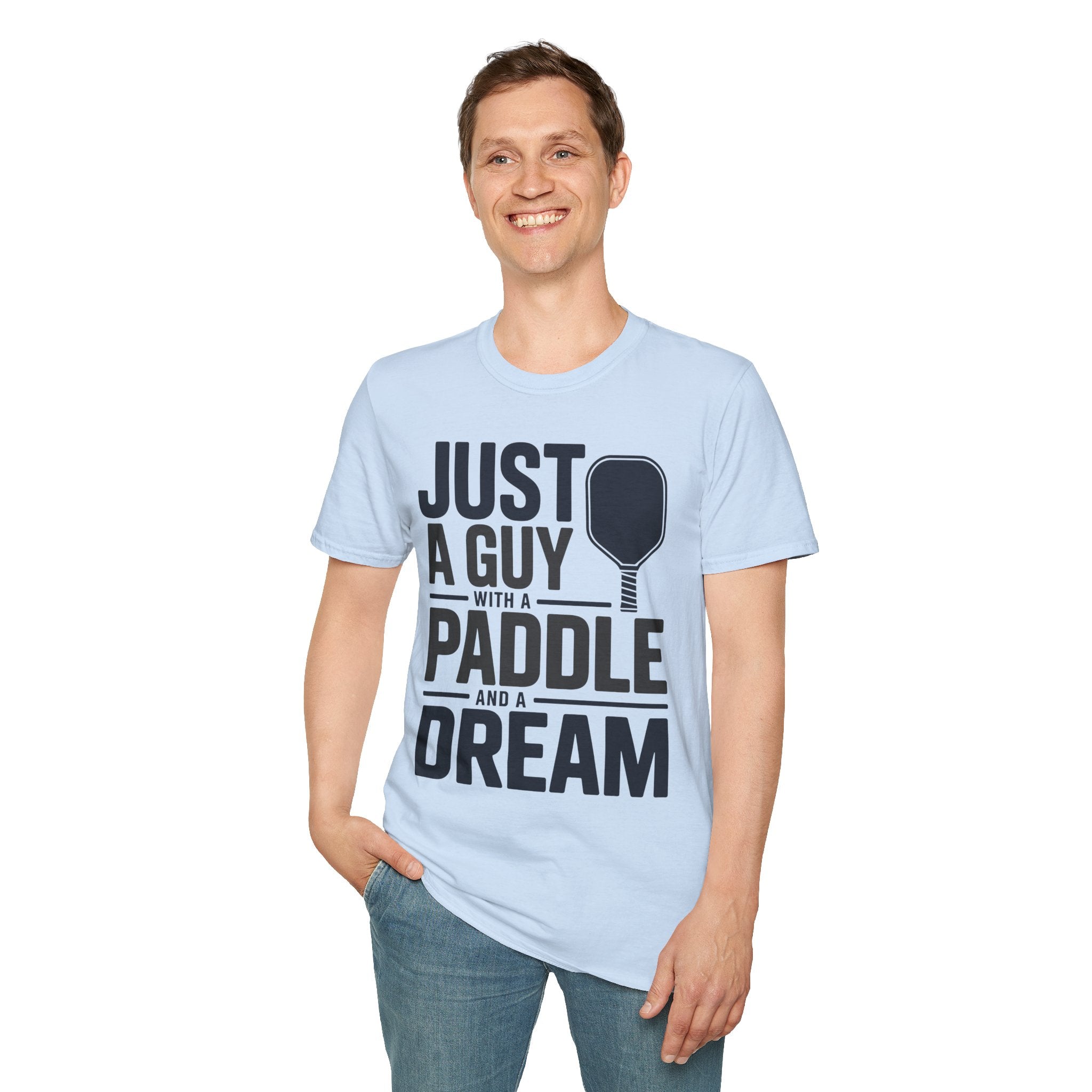 Just a Guy with a Paddle and a Dream - Pickleball Tee