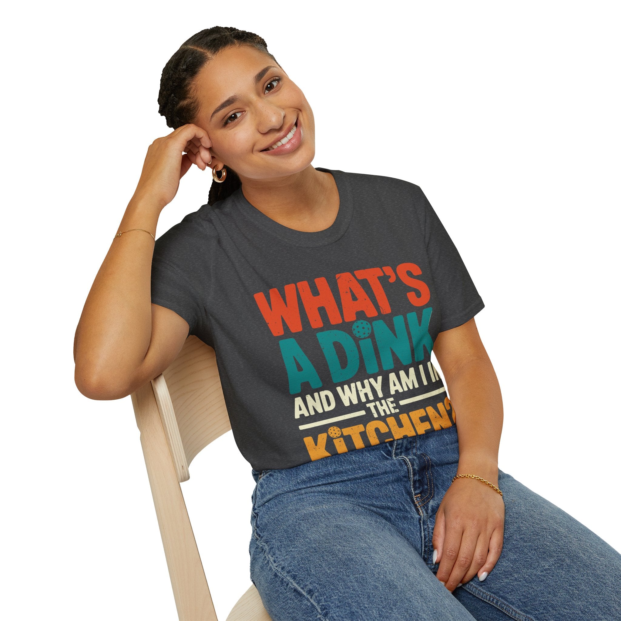 What´s a Dink and Why am I in the Kitchen - Pickleball Tee