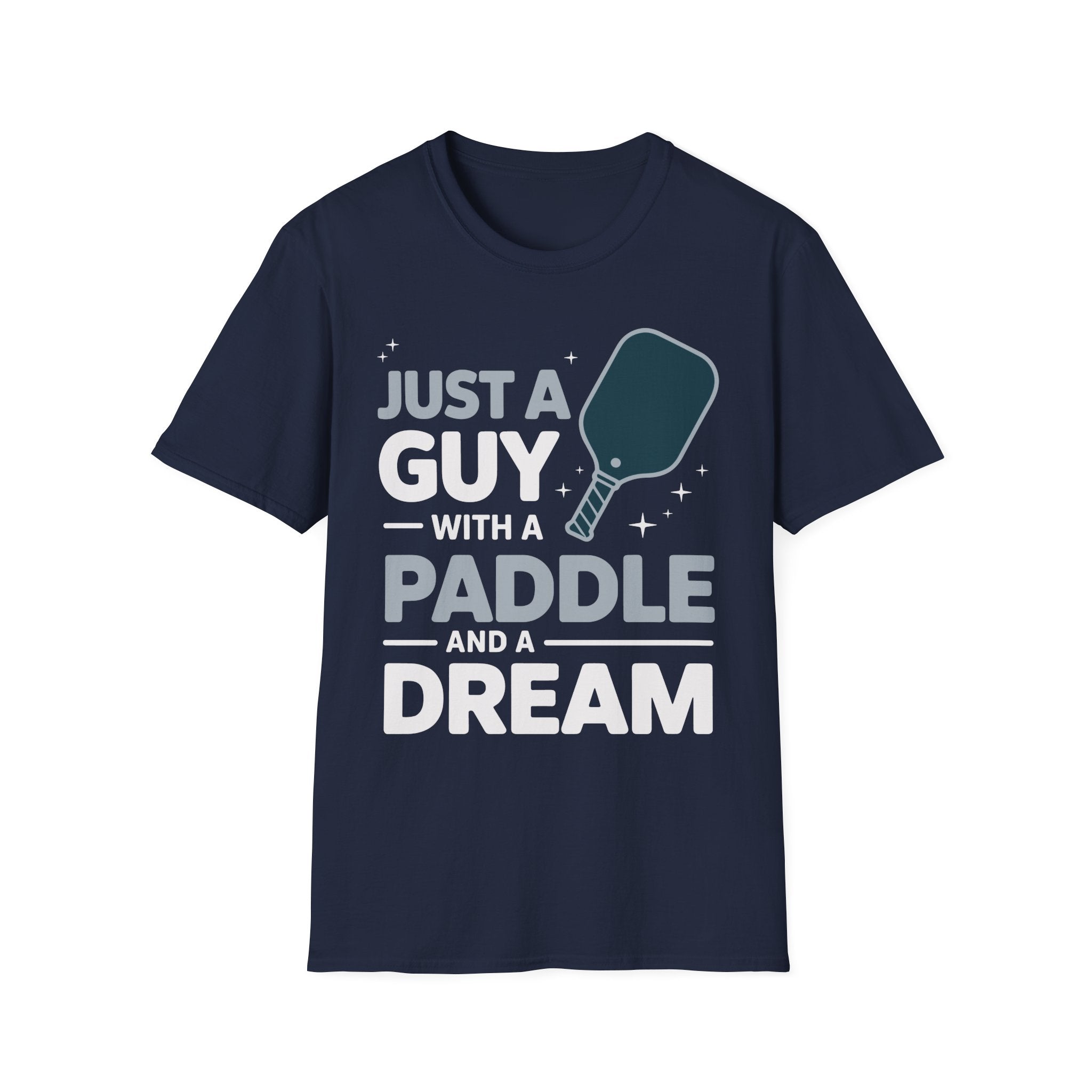 Just a Guy with a Paddle and a Dream - Pickleball Tee