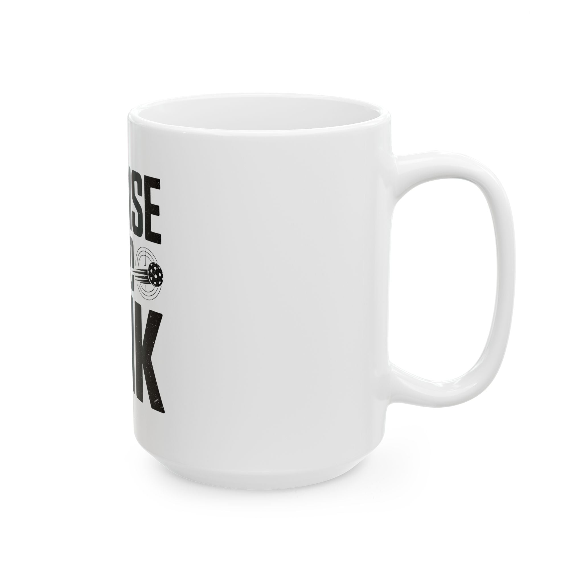 License to Dink Ceramic Mug