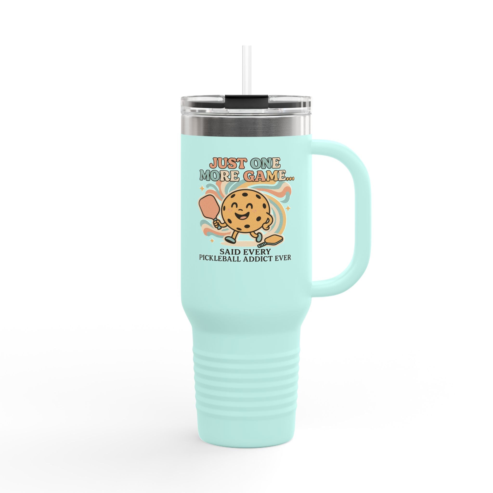 Just One More Game Said Every Pickleball Addict Ever Insulated Travel Mug, 40oz