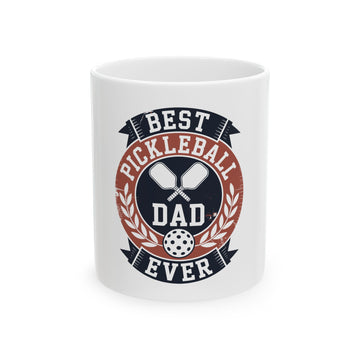 Best Pickleball Dad Ever Ceramic Mug