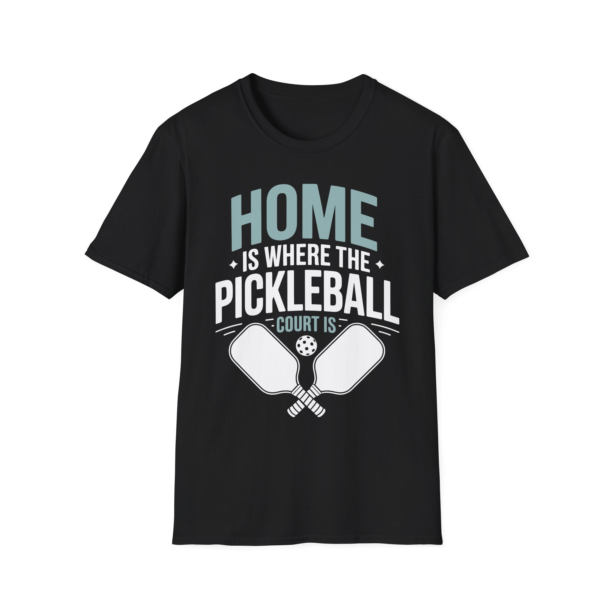 Home is where The Pickleball Court is - Funny Shirt