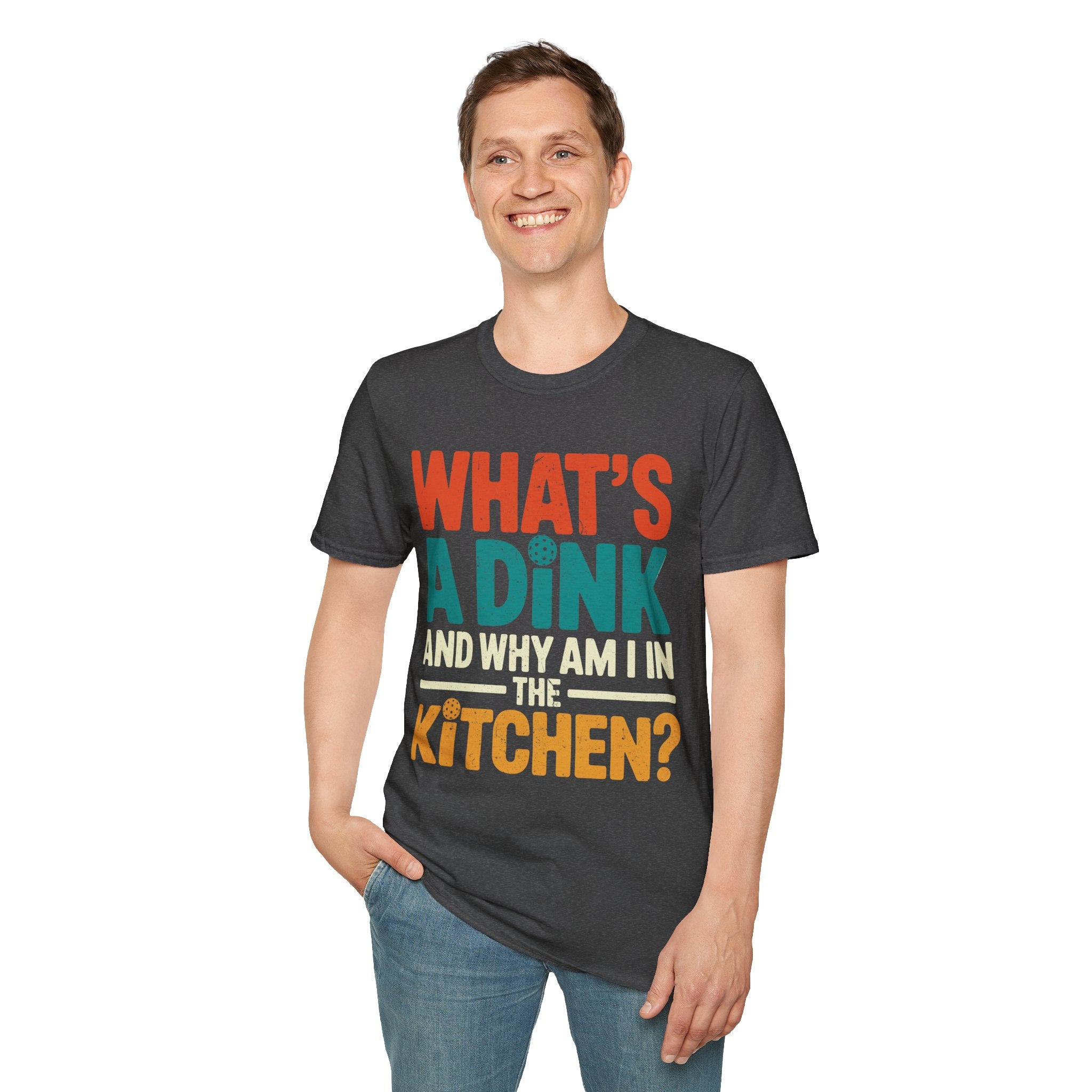 What´s a Dink and Why am I in the Kitchen - Pickleball Tee