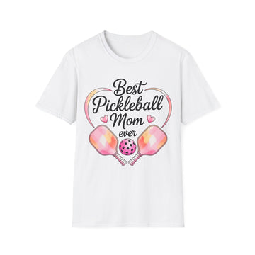 Best Pickleball Mom Ever - Gift T-Shirt