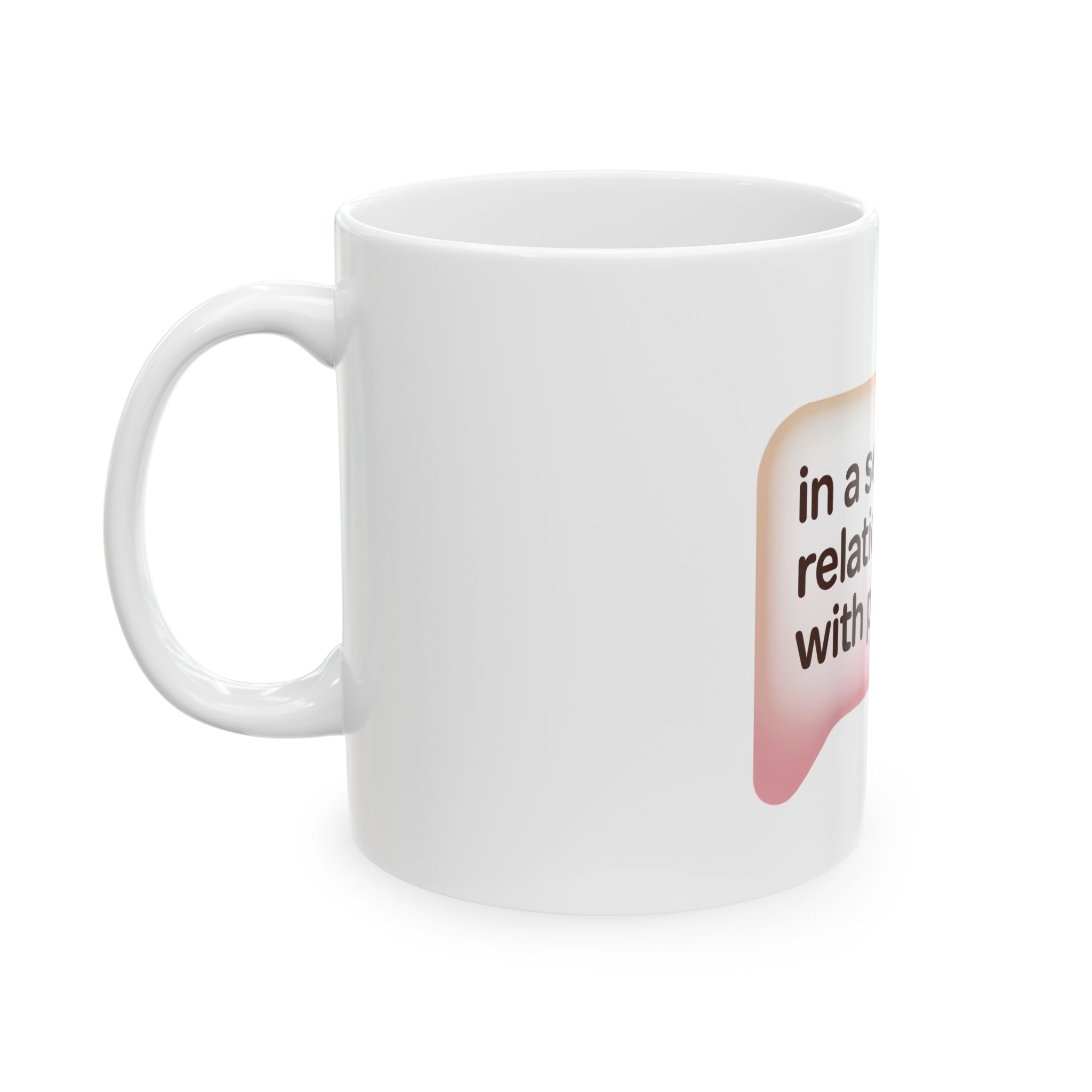 In a Serious Relationship with Pickleball Ceramic Mug
