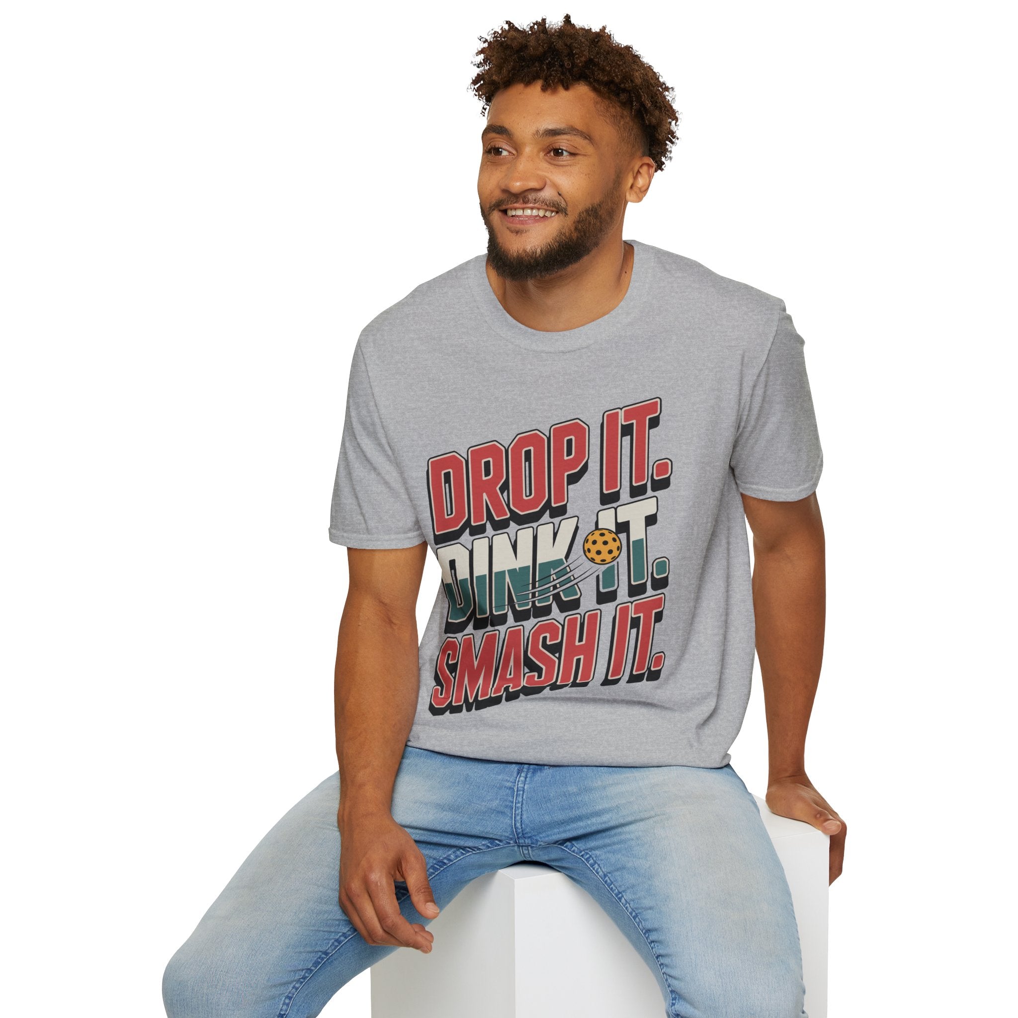 Drop it Dink it Smash it - Pickleball T-Shirt for Players
