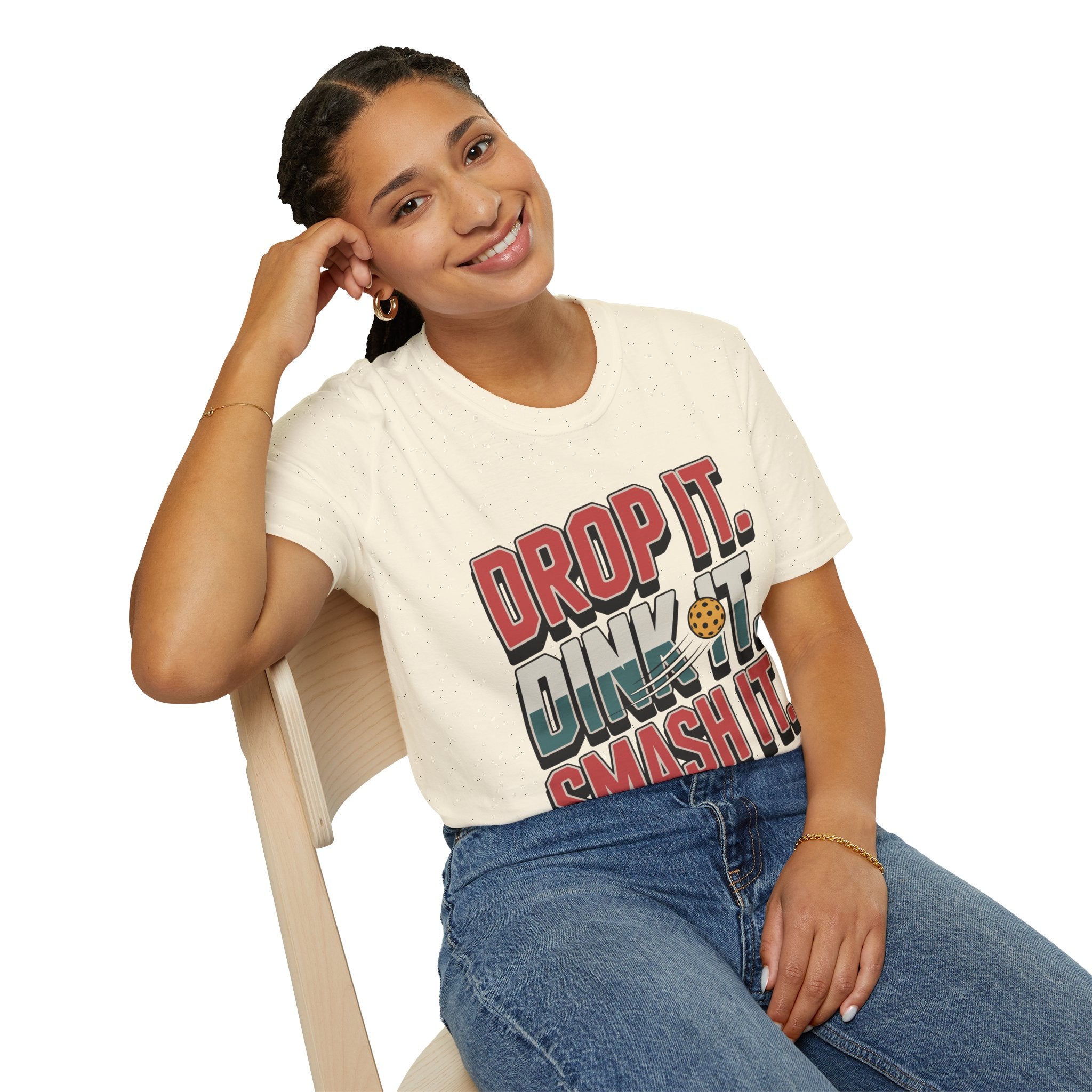 Drop it Dink it Smash it - Pickleball T-Shirt for Players