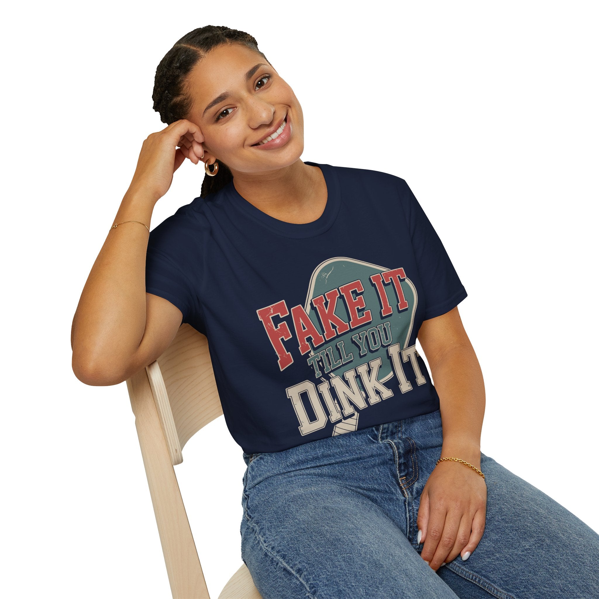 Fake it till you Dink it - Funny Pickleball T-Shirt
