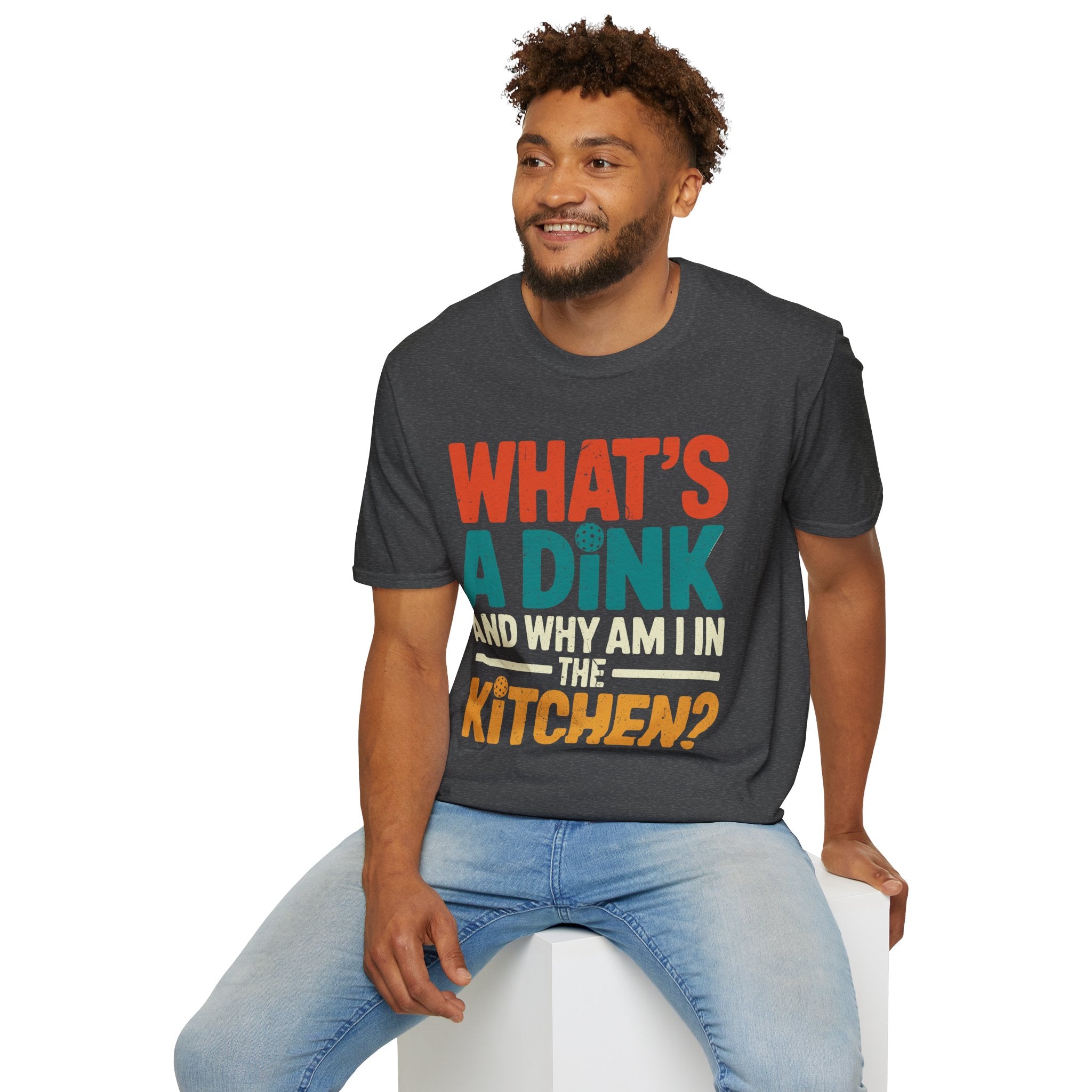 What´s a Dink and Why am I in the Kitchen - Pickleball Tee