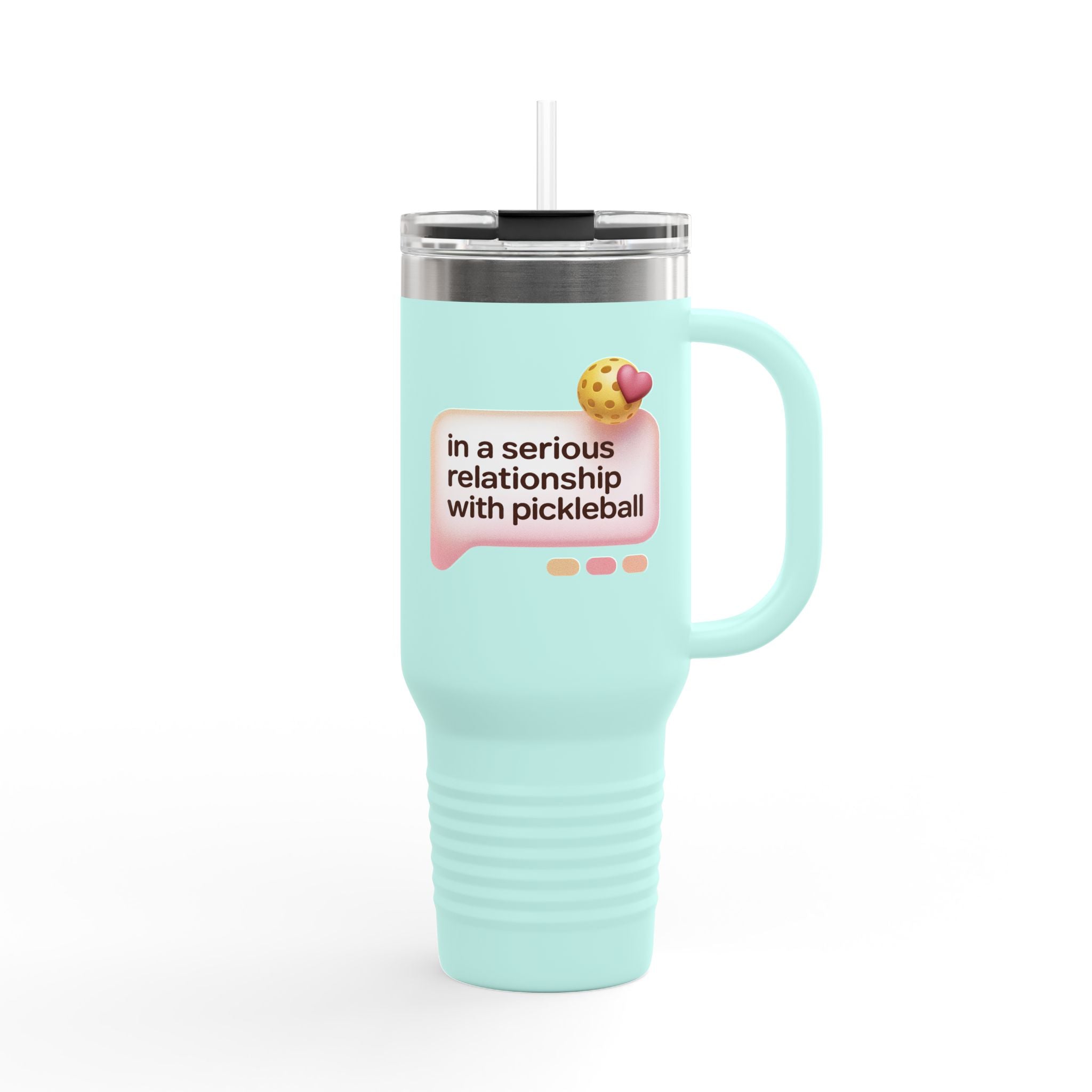 In A Serious Relationship With Pickleball Insulated Travel Mug, 40oz
