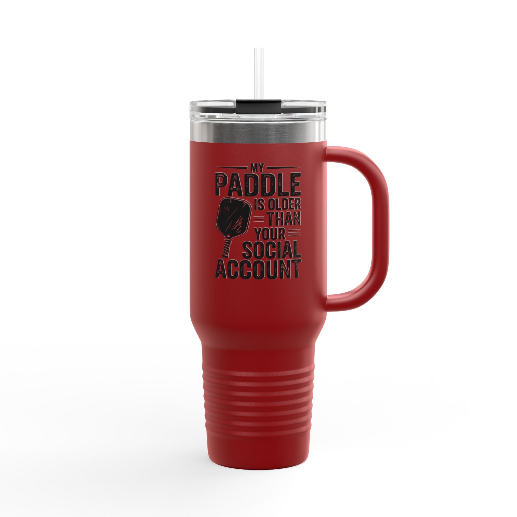 My Paddle is Older than your Social Media Account Insulated Travel Mug, 40oz