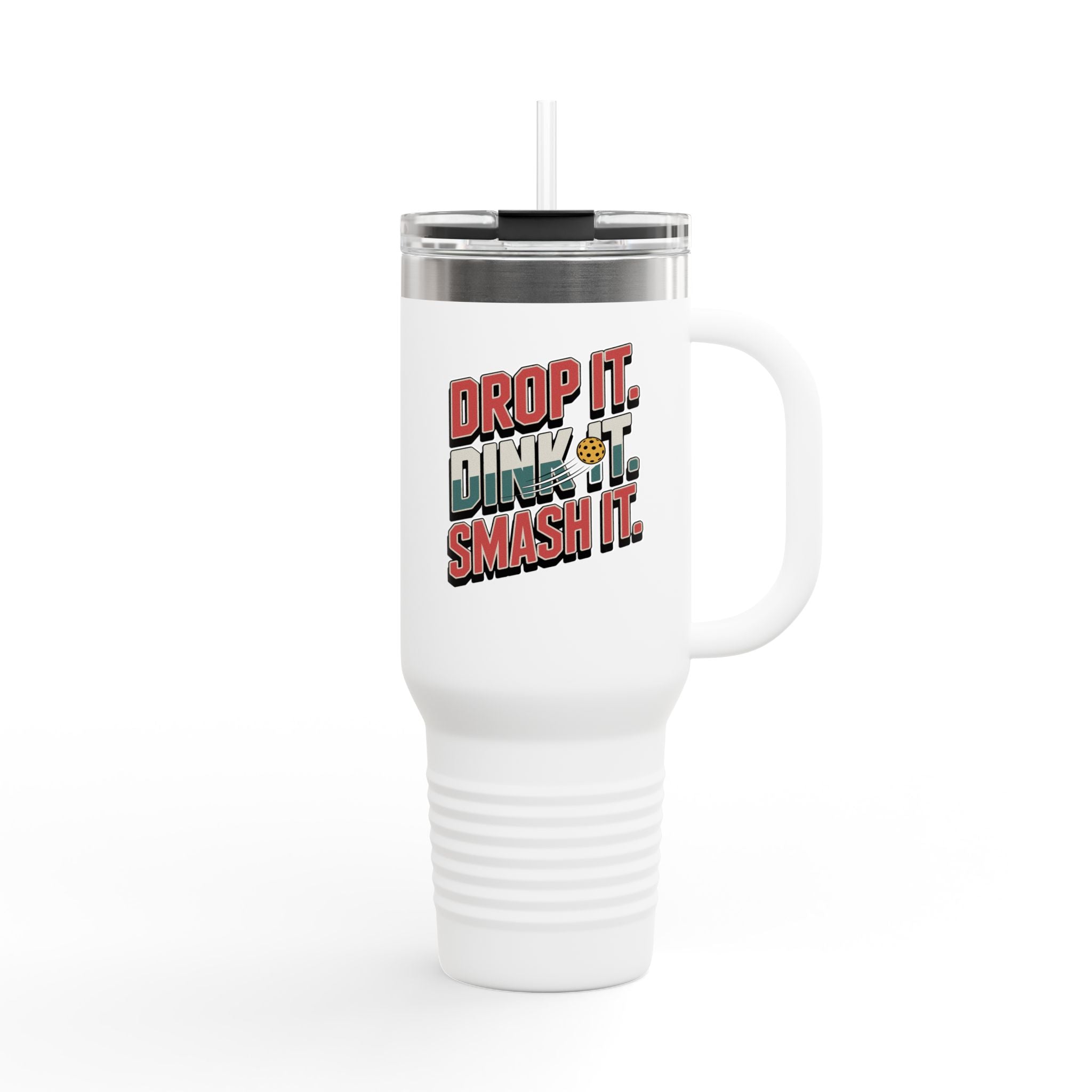 Drop it dink it smash it Insulated Travel Mug, 40oz