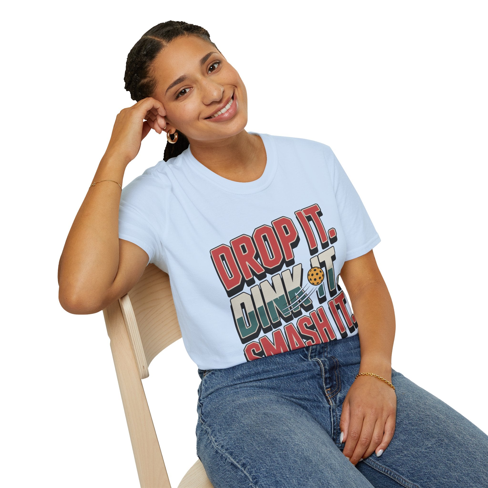 Drop it Dink it Smash it - Pickleball T-Shirt for Players