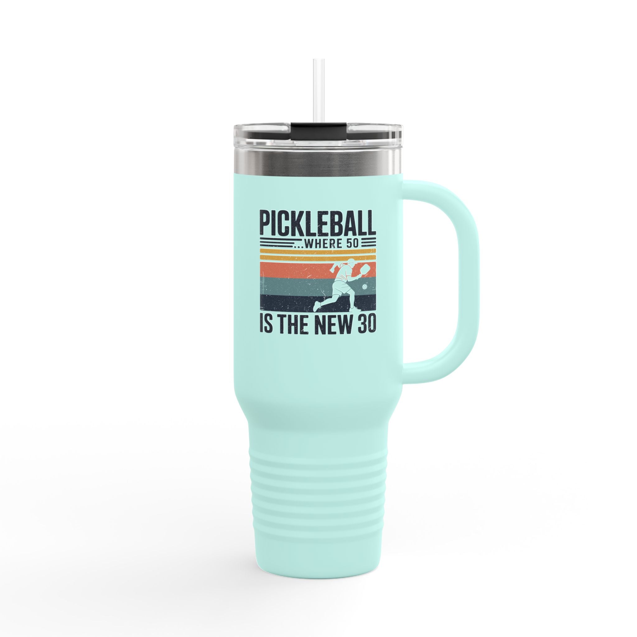 Pickleball where 50 is the new 30 Insulated Travel Mug, 40oz