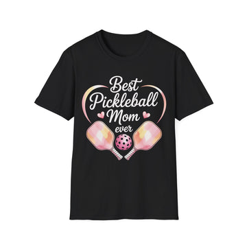 Best Pickleball Mom Ever - Gift T-Shirt