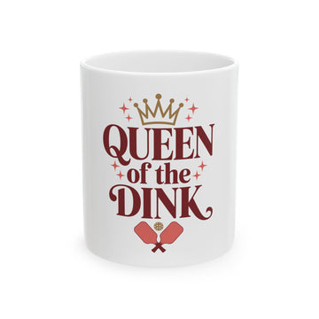 Queen of the Dink Ceramic Mug