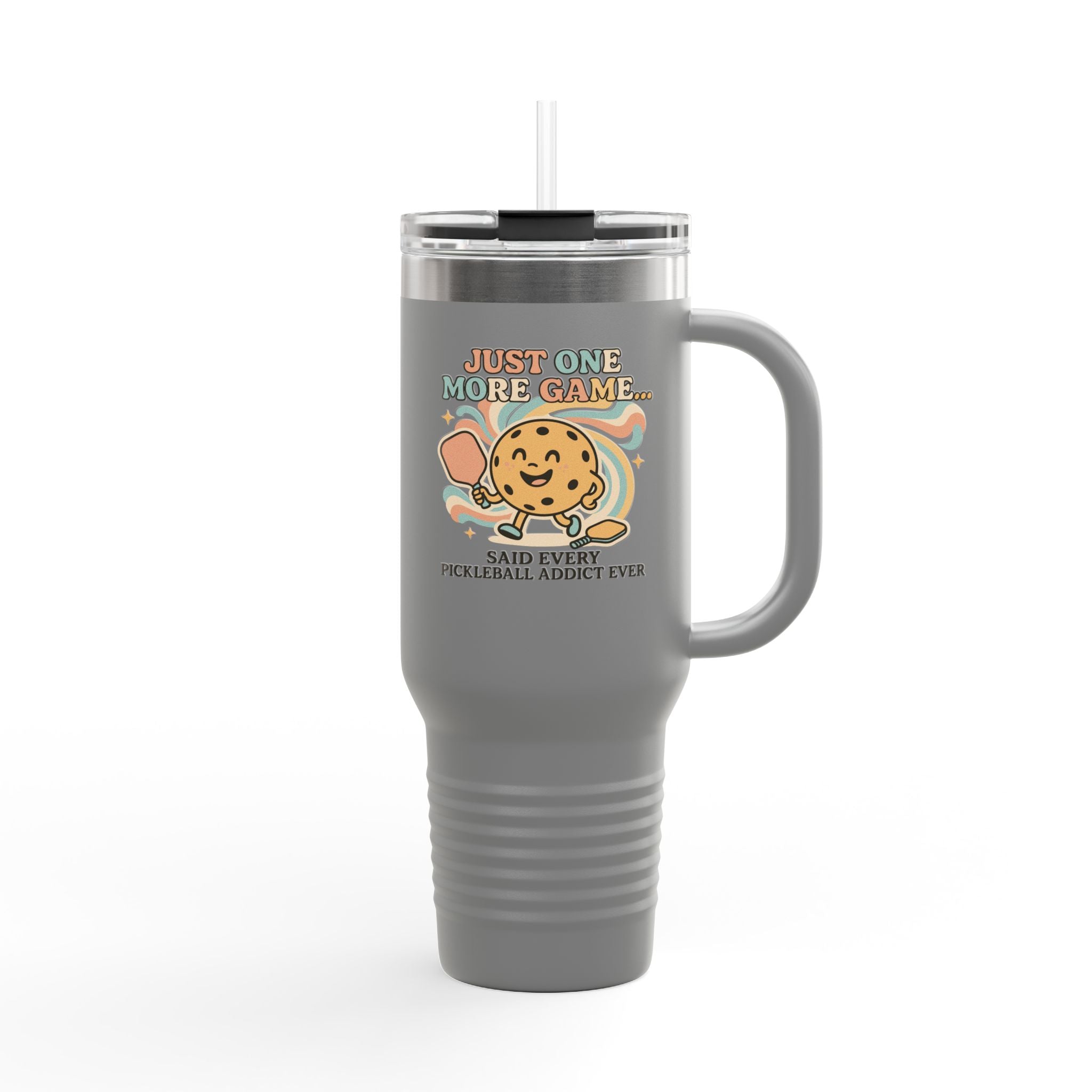 Just One More Game Said Every Pickleball Addict Ever Insulated Travel Mug, 40oz