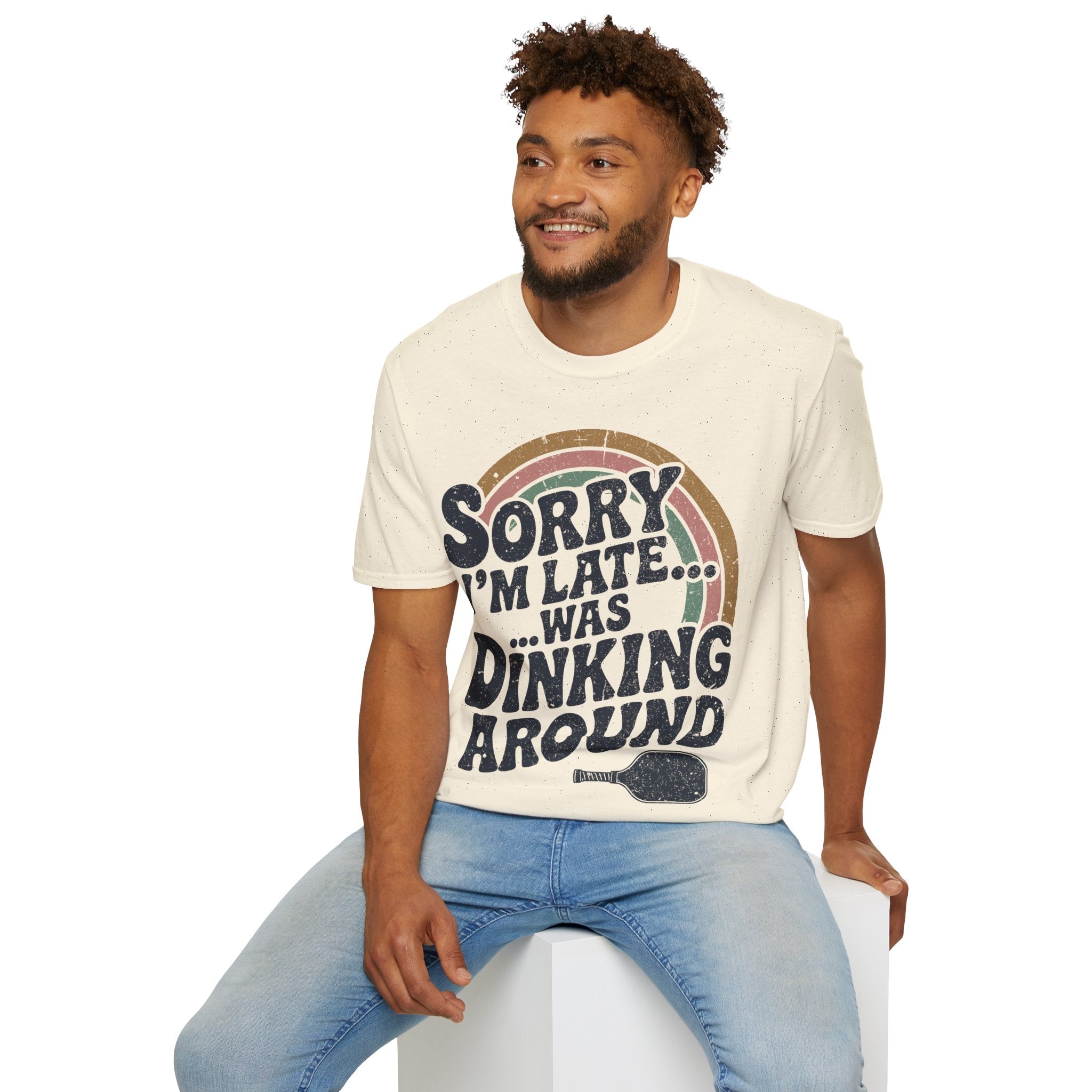 Sorry I´m Late was Dinking Around - Funny Pickleball Tee