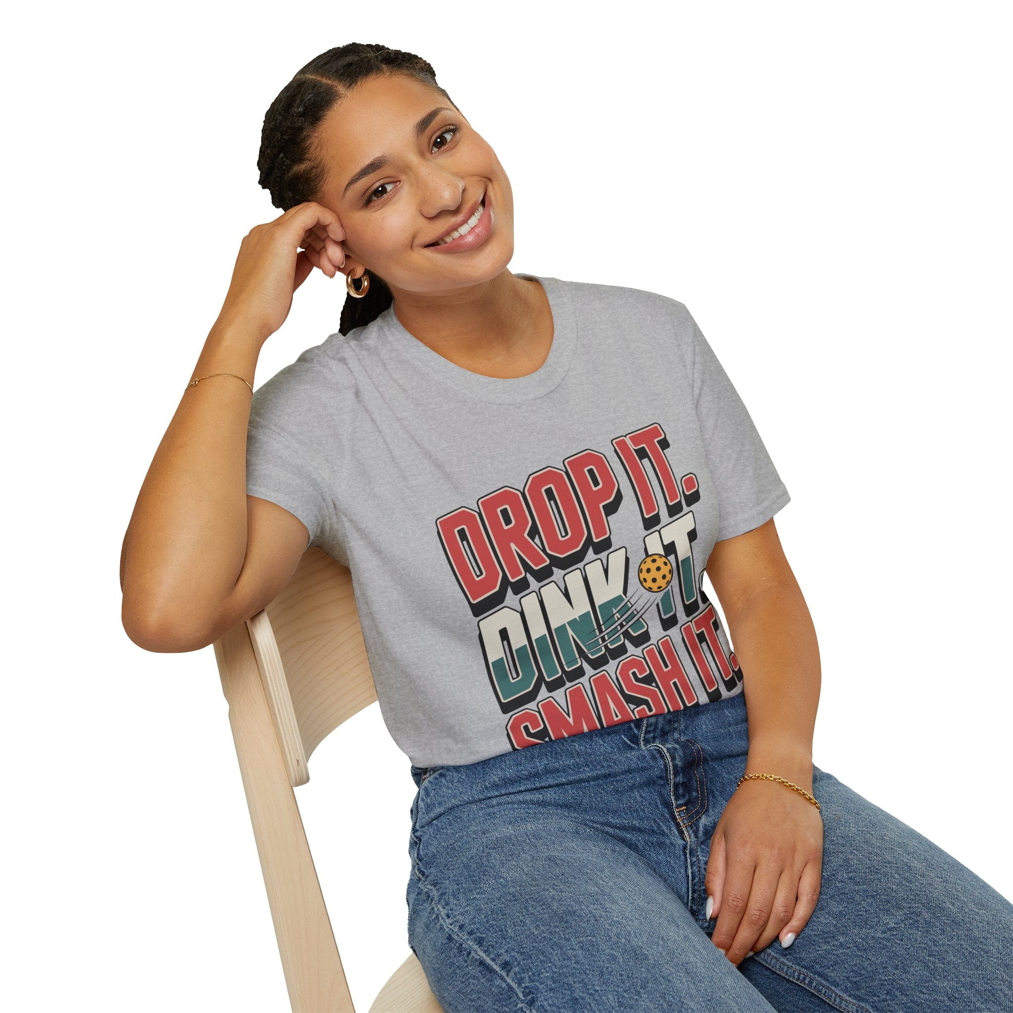 Drop it Dink it Smash it - Pickleball T-Shirt for Players