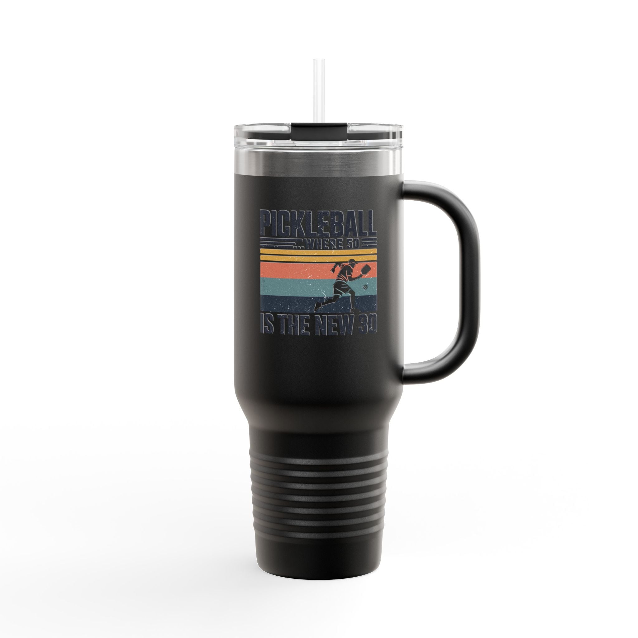 Pickleball where 50 is the new 30 Insulated Travel Mug, 40oz