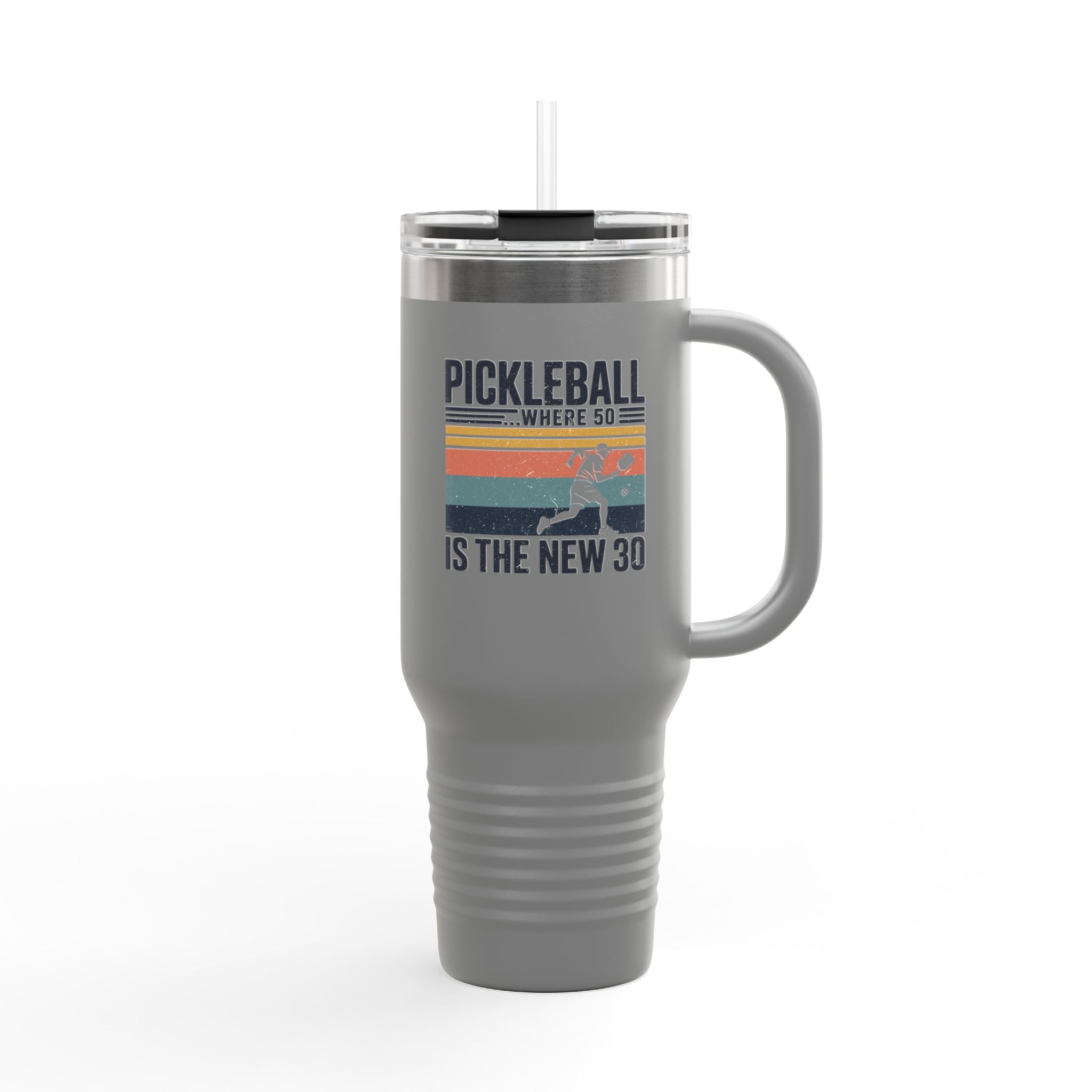 Pickleball where 50 is the new 30 Insulated Travel Mug, 40oz