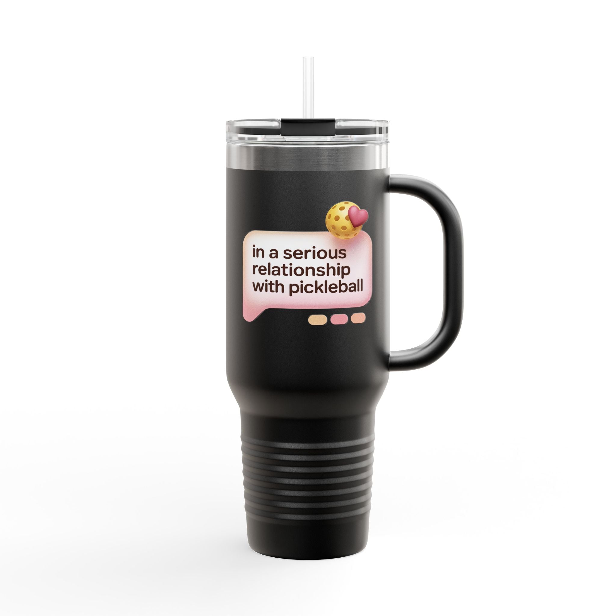 In A Serious Relationship With Pickleball Insulated Travel Mug, 40oz