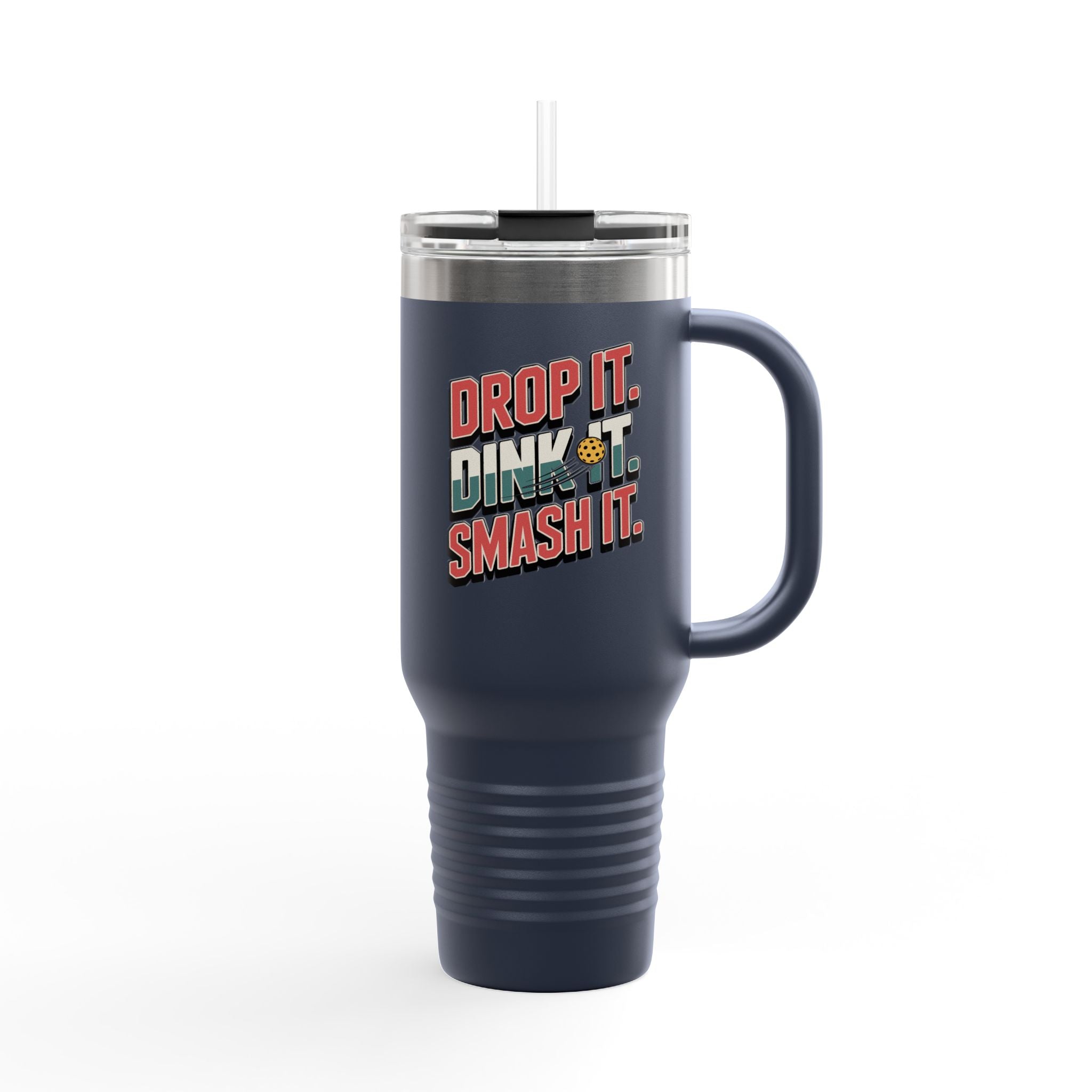 Drop it dink it smash it Insulated Travel Mug, 40oz